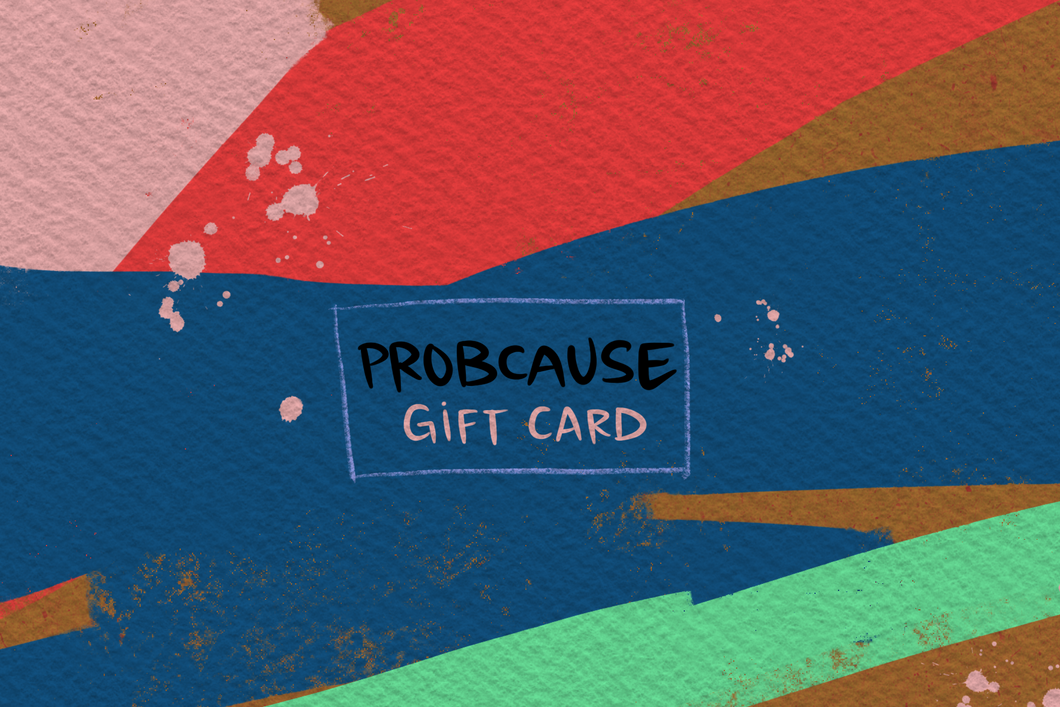 ProbCause Gift Cards